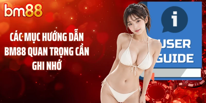 Các mục hướng dẫn BM88 quan trọng cần ghi nhớ