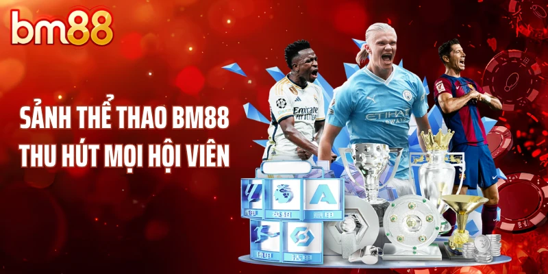 Sảnh thể thao BM88 thu hút mọi hội viên